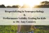 TTP #9: Dr. Amy Connery – Respecializing in Neuropsychology & Performance Validity Testing with Kids