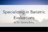 TTP #46: Dr. Serena Enke – Specializing in Bariatric Evaluations