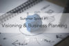 TTP #57: Summer Sprint Series #1 – Visioning and Business Planning
