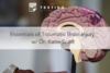 127: Essentials of Traumatic Brain Injury w/ Dr. Katie Scott