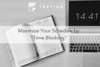 130:Maximize Your Schedule by “Time Blocking”
