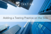 152: Adding a Testing Practice on the Side