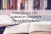 185. Article Review: IOPC Guidance on Assessment During the Pandemic
