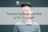 181. Tools for Feedback Sessions with Kids w/ Dr. Liz Angoff