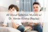 189. All About Selective Mutism w/ Dr. Aimee Kotrba (Replay)