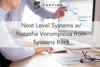 206. Next Level Systems w/ Natasha Vorompiova from Systems Rock