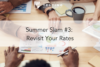 218. Summer Slam #3: Revisit Your Rates