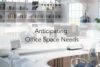 229. Anticipating Office Space Needs