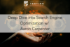 239. Deep Dive into Search Engine Optimization w/ Aaron Carpenter