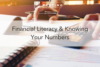 246. Financial Literacy & Knowing Your Numbers