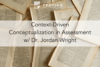 272: Context-Driven Conceptualization in Assessment w/ Dr. Jordan Wright