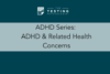 297. ADHD Series: ADHD & Related Health Concerns