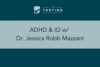 344: ADHD & ID w/ Dr. Jessica Robb Mazzant