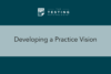 379. Developing a Practice Vision