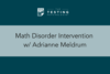 385. Math Disorder Intervention w/ Adrianne Meldrum