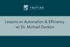 392. Lessons on Automation & Efficiency w/ Dr. Michael Docktor