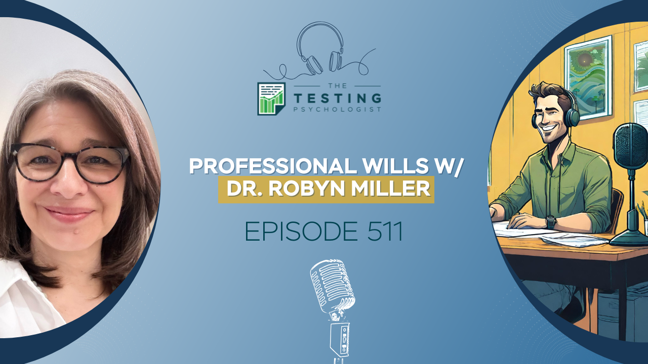 Featured image for “511. Professional Wills w/ Dr. Robyn Miller”