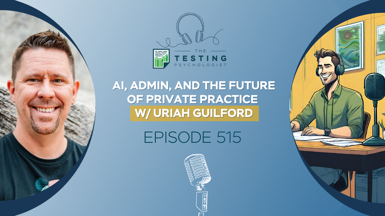 Featured image for “515. AI, Admin, and the Future of Private Practice w/ Uriah Guilford”