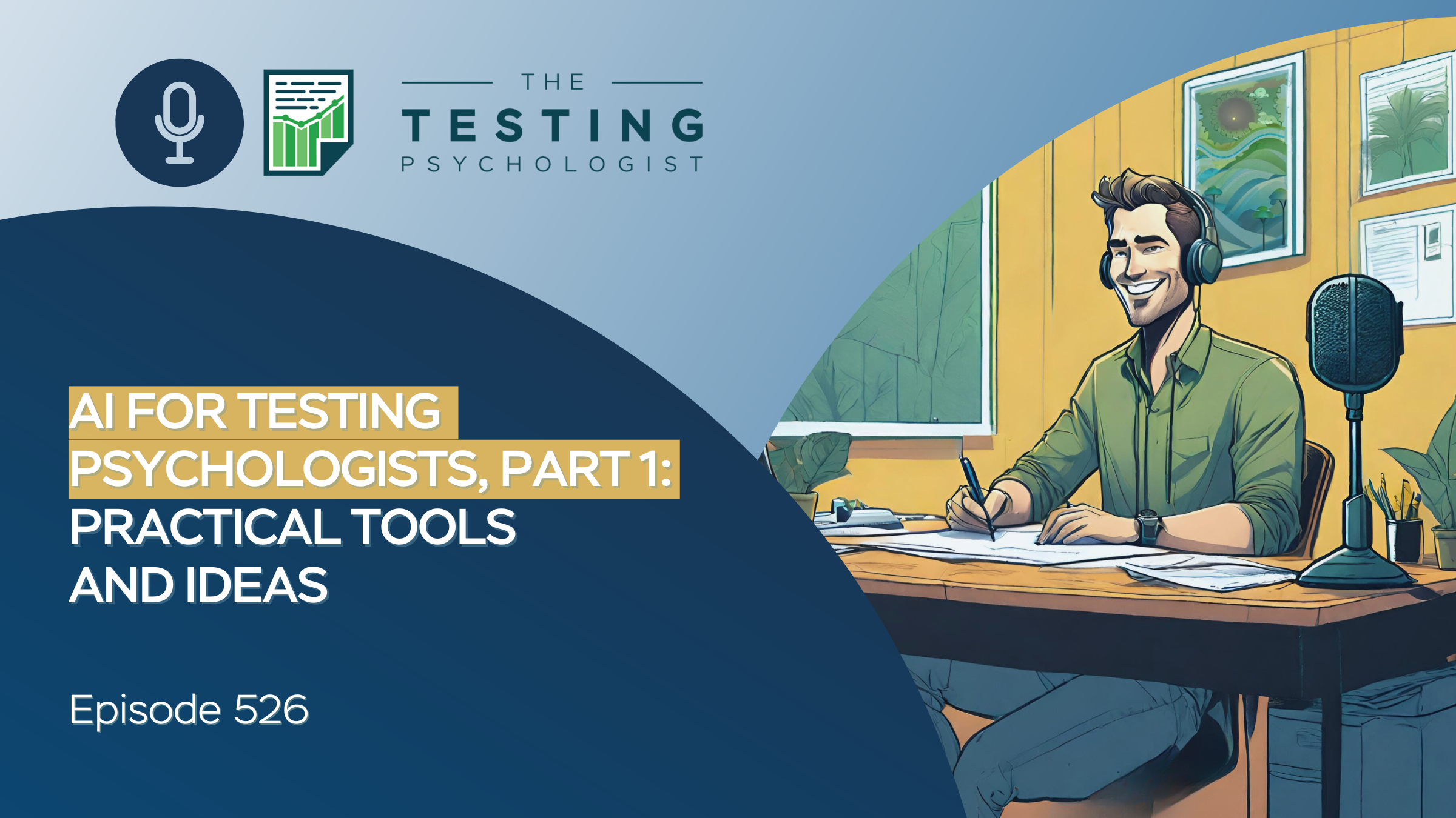 Featured image for “526. AI for Testing Psychologists, Part 1: Practical Tools and Ideas”