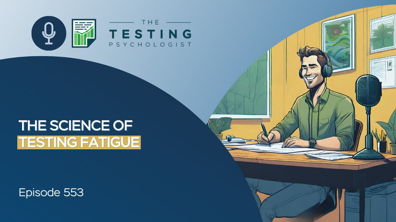 Featured image for “553. The Science of Testing Fatigue”