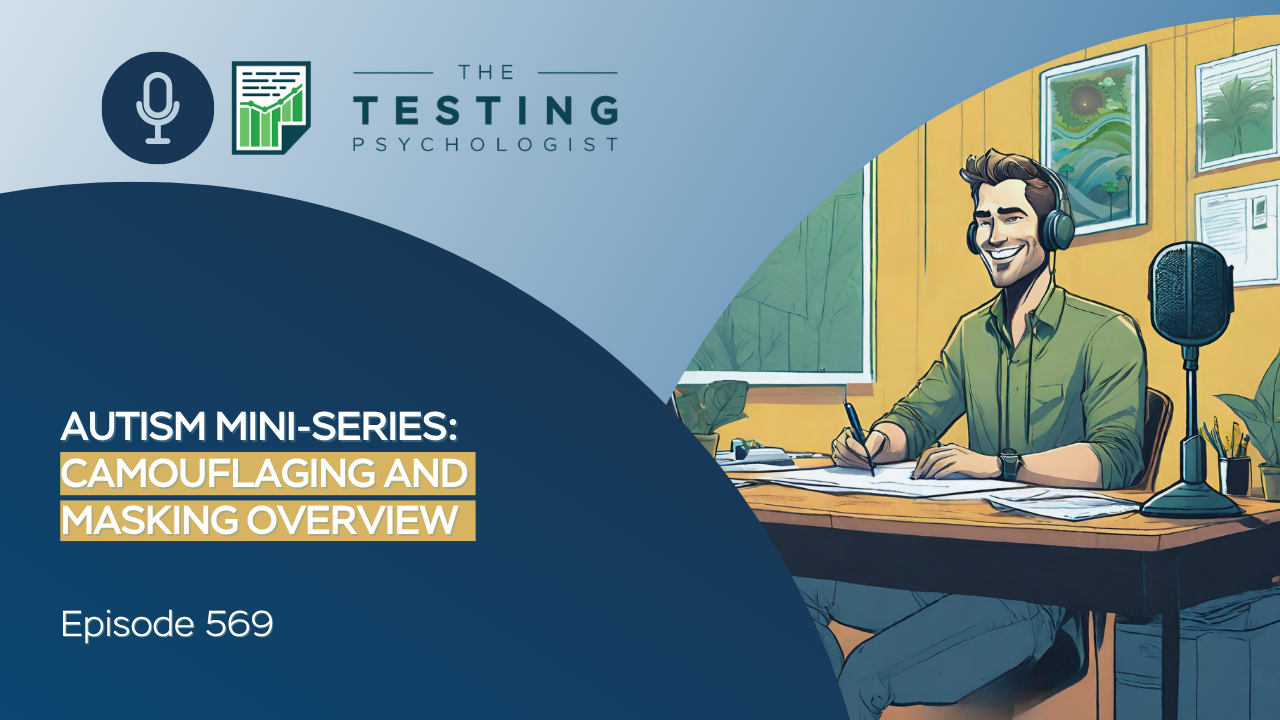 Featured image for “569. Autism Mini-Series: Camouflaging and Masking Overview”