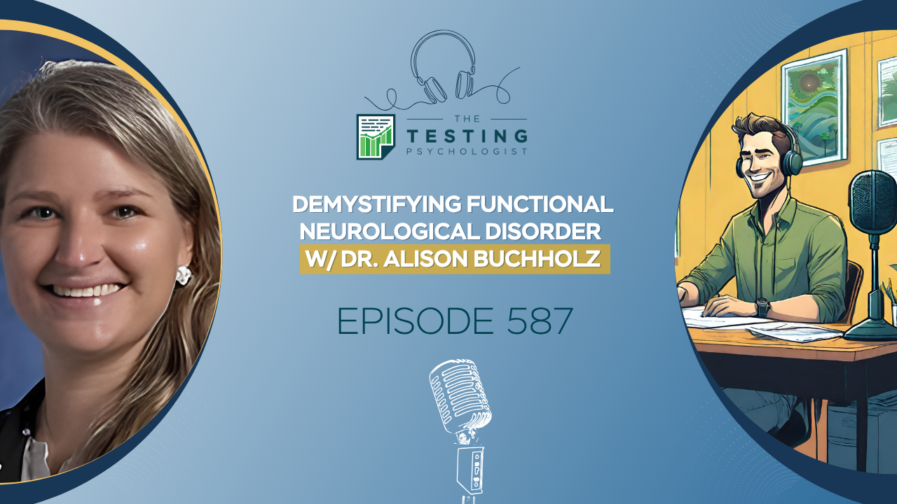 Featured image for “587. Demystifying Functional Neurological Disorder w/ Dr. Alison Buchholz”