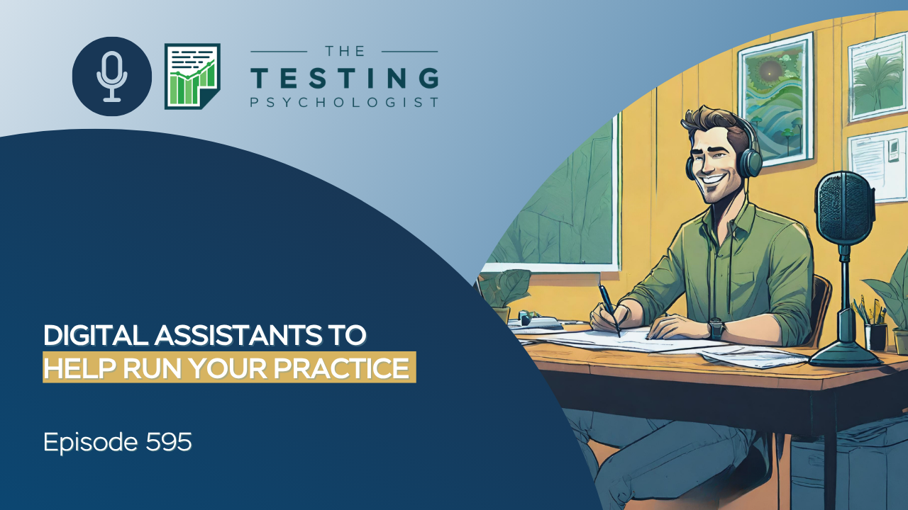 Featured image for “595. Digital Assistants to Help Run Your Practice”
